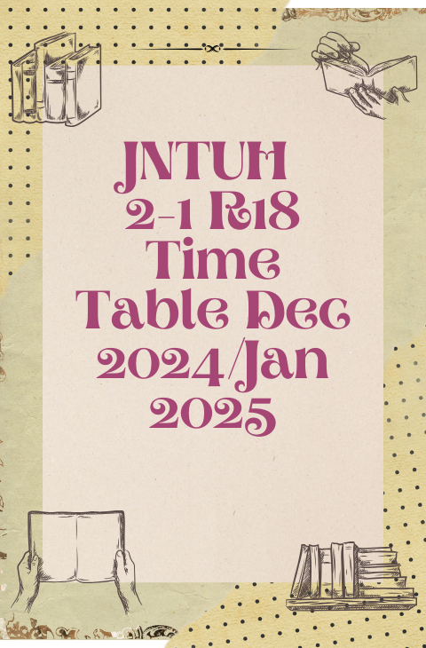 JNTUH 2-1 R18 Time Table Dec 2024/Jan 2025